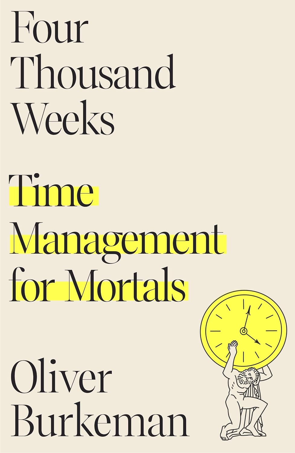 Couverture du livre Four Thousand Weeks d'Oliver Burkeman